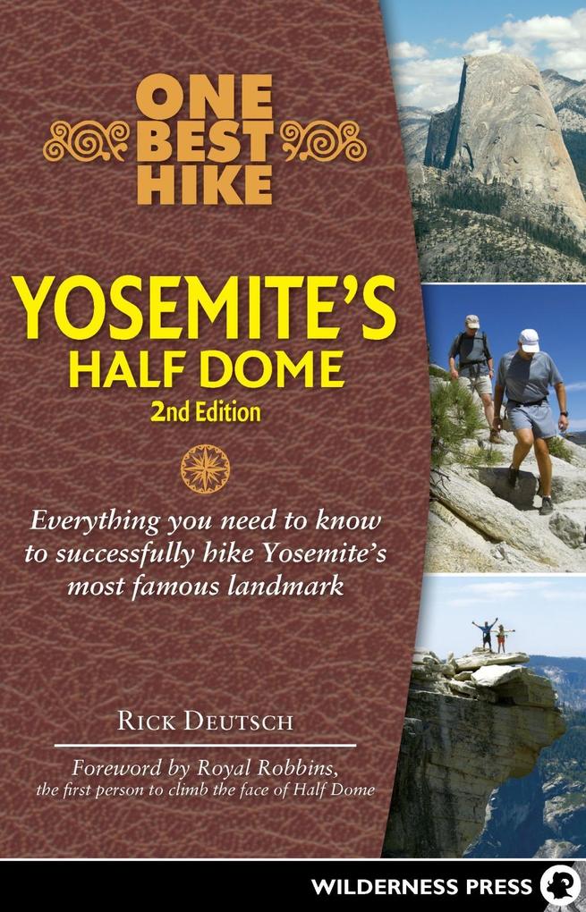 One Best Hike: Yosemite's Half Dome - Rick Deutsch