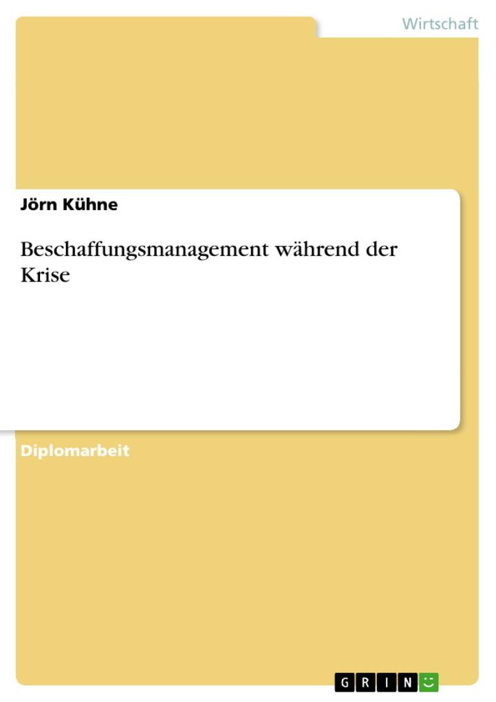 Beschaffungsmanagement während der Krise als eBook von Jörn Kühne - GRIN Verlag