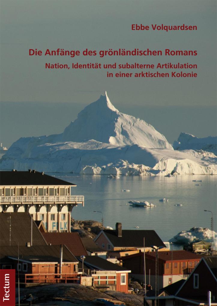 Die Anfänge des grönländischen Romans - Ebbe Volquardsen