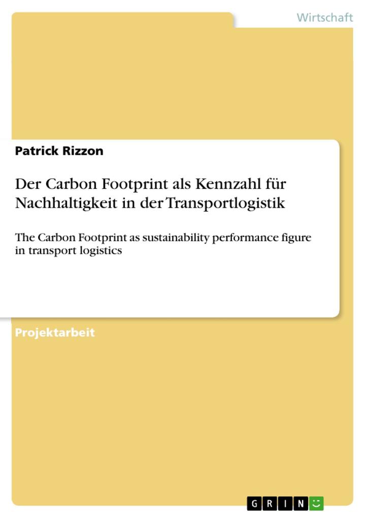 Der Carbon Footprint als Kennzahl für Nachhaltigkeit in der Transportlogistik - Patrick Rizzon