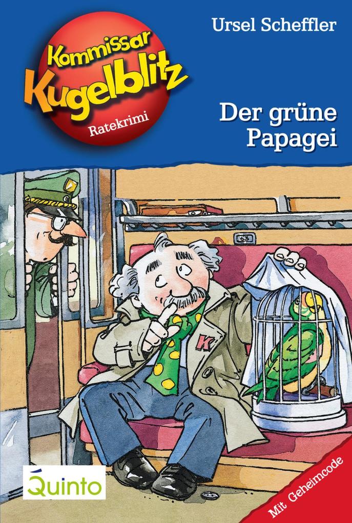 Kommissar Kugelblitz 04. Der grüne Papagei - Ursel Scheffler