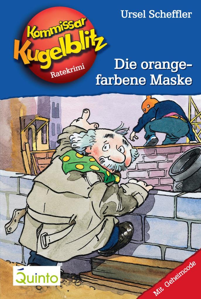 Kommissar Kugelblitz 02. Die orangefarbene Maske - Ursel Scheffler