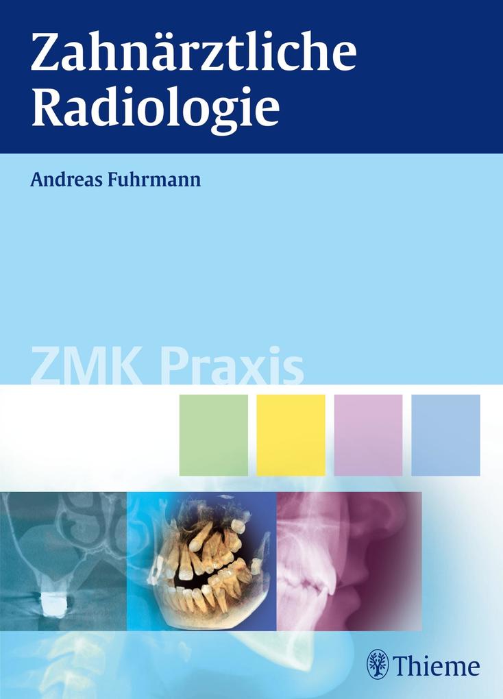Zahnärztliche Radiologie - Andreas Fuhrmann
