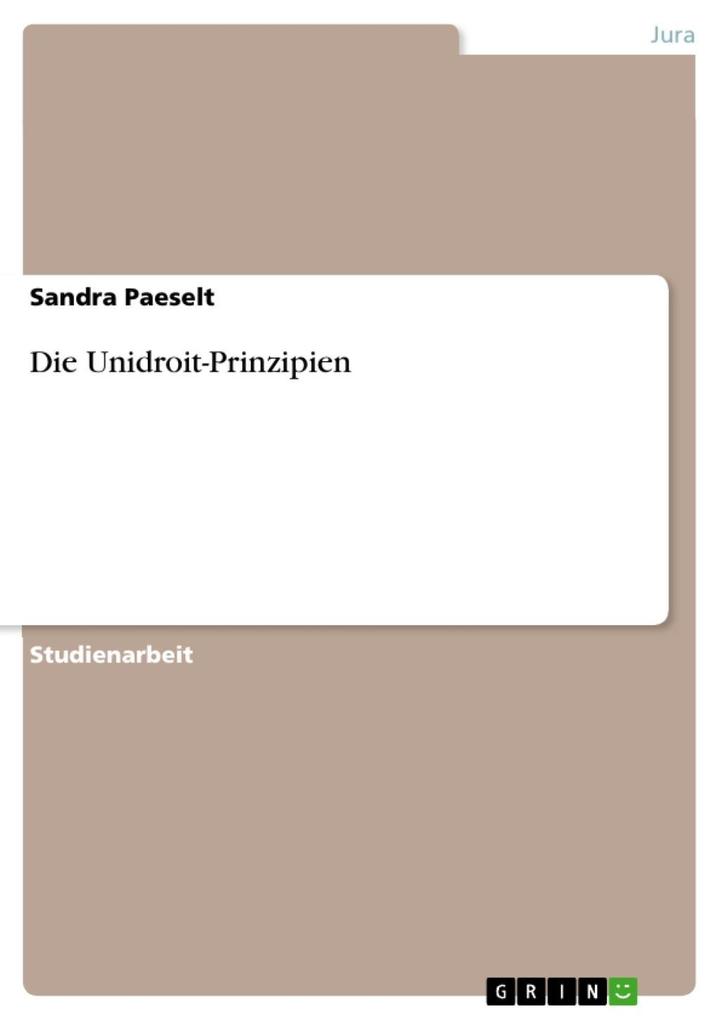 Die Unidroit-Prinzipien Sandra Paeselt Author