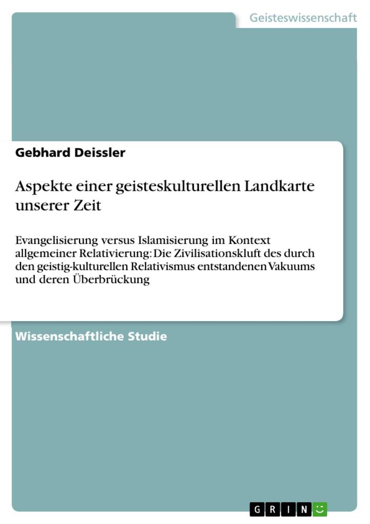 Aspekte einer geisteskulturellen Landkarte unserer Zeit - Gebhard Deissler