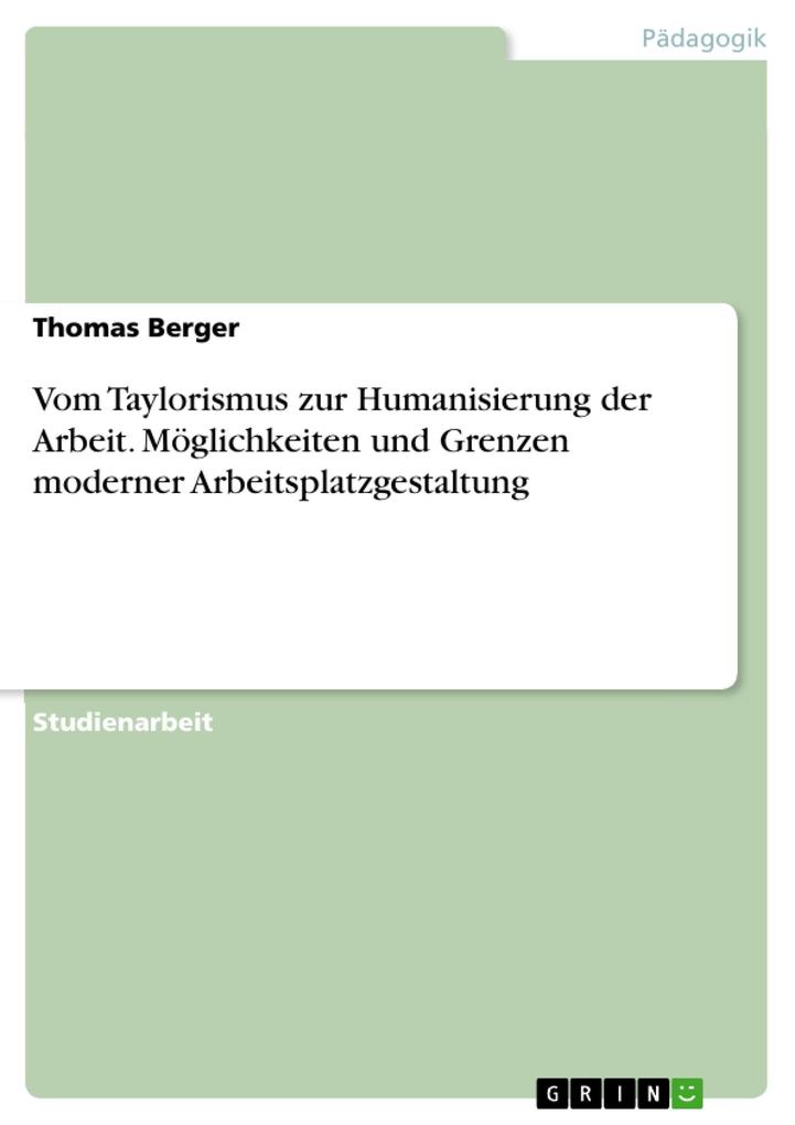 Vom Taylorismus zur Humanisierung der Arbeit - Thomas Berger