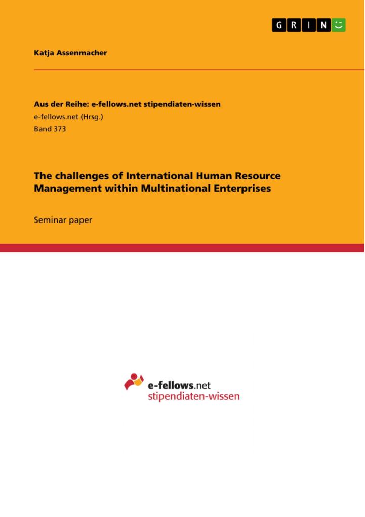 The challenges of International Human Resource Management within Multinational Enterprises