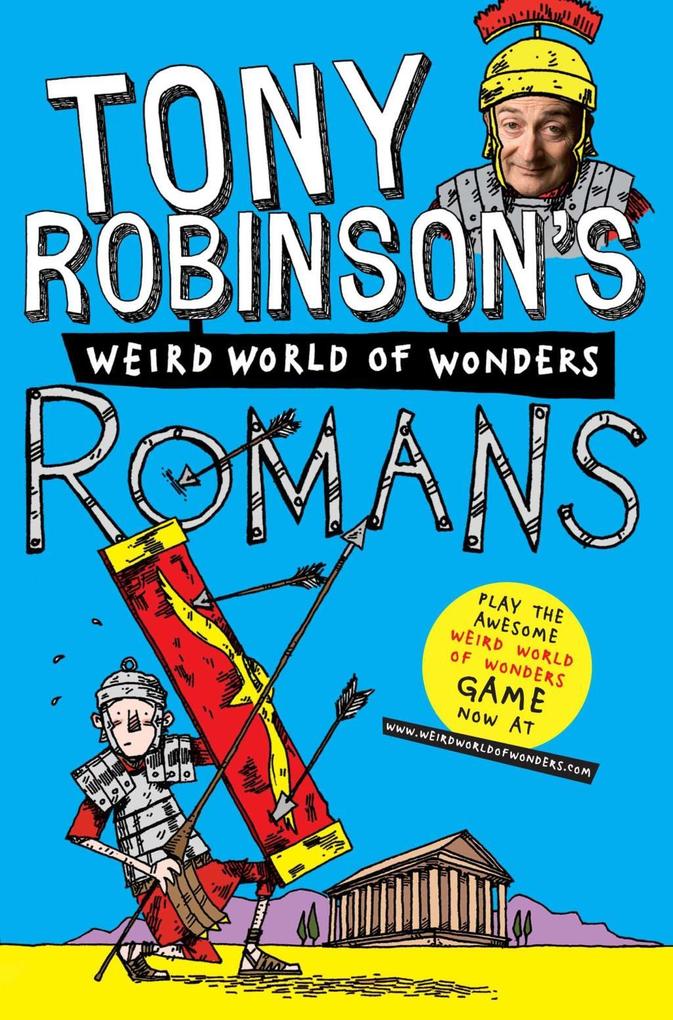 Tony Robinson's Weird World of Wonders! Romans - Tony Robinson