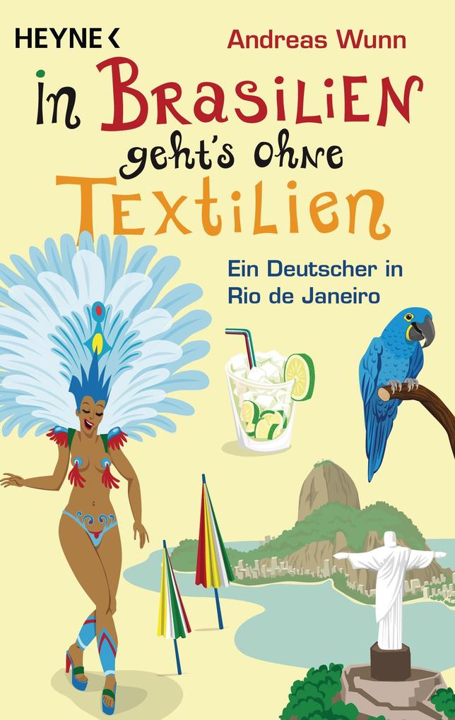 In Brasilien geht's ohne Textilien - Andreas Wunn