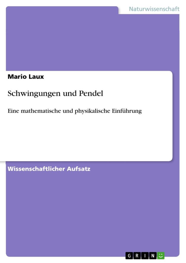Schwingungen und Pendel - Mario Laux