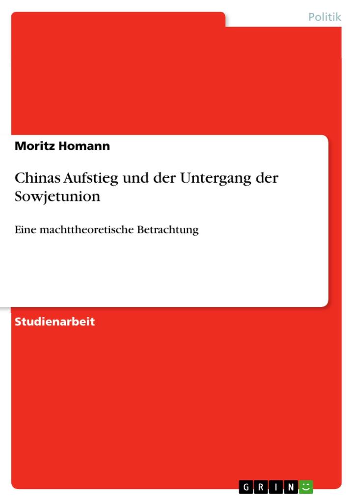 Chinas Aufstieg und der Untergang der Sowjetunion - Moritz Homann