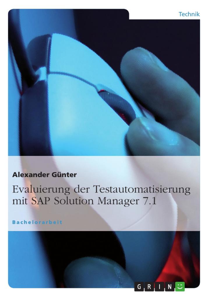 Evaluierung der Testautomatisierung mit SAP Solution Manager 7.1 - Alexander Günter