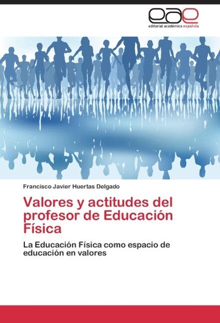 Valores y actitudes del profesor de Educación Física als Buch von Francisco Javier Huertas Delgado - EAE