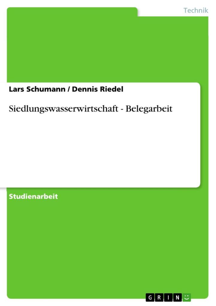 Siedlungswasserwirtschaft - Belegarbeit - Lars Schumann/ Dennis Riedel