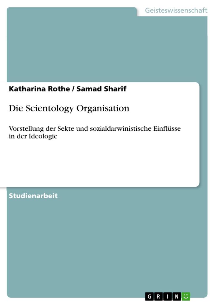 Die Scientology Organisation - Katharina Rothe/ Samad Sharif