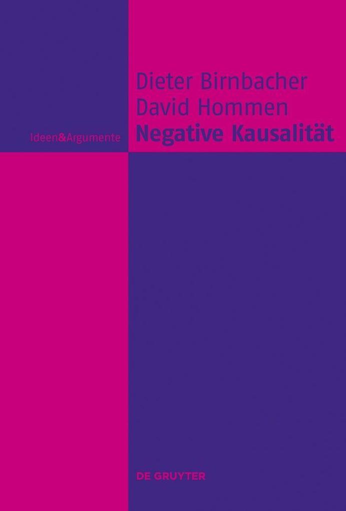 Negative Kausalität - Dieter Birnbacher/ David Hommen