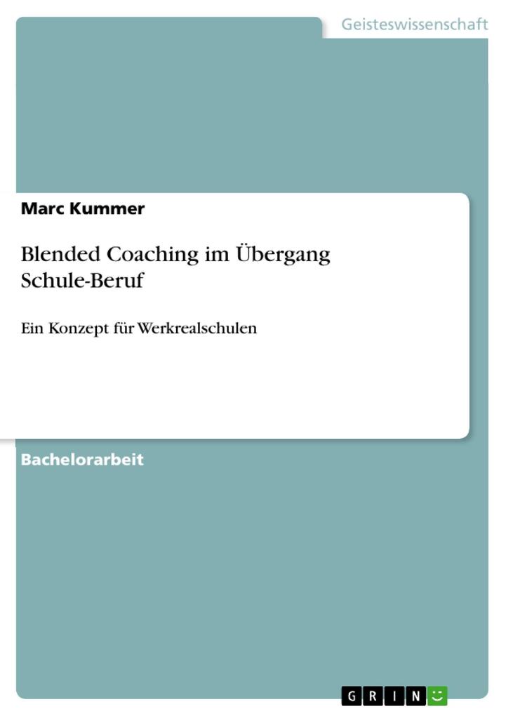 Blended Coaching im Übergang Schule-Beruf - Marc Kummer