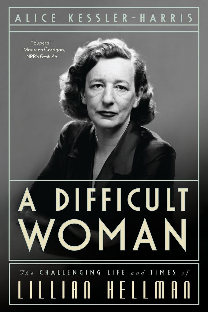 A Difficult Woman - Alice Kessler-Harris