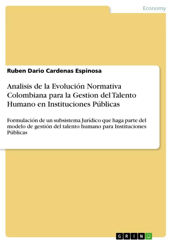 Analisis de la Evolución Normativa Colombiana para la Gestion del Talento Humano en Instituciones Públicas - Ruben Dario Cardenas Espinosa