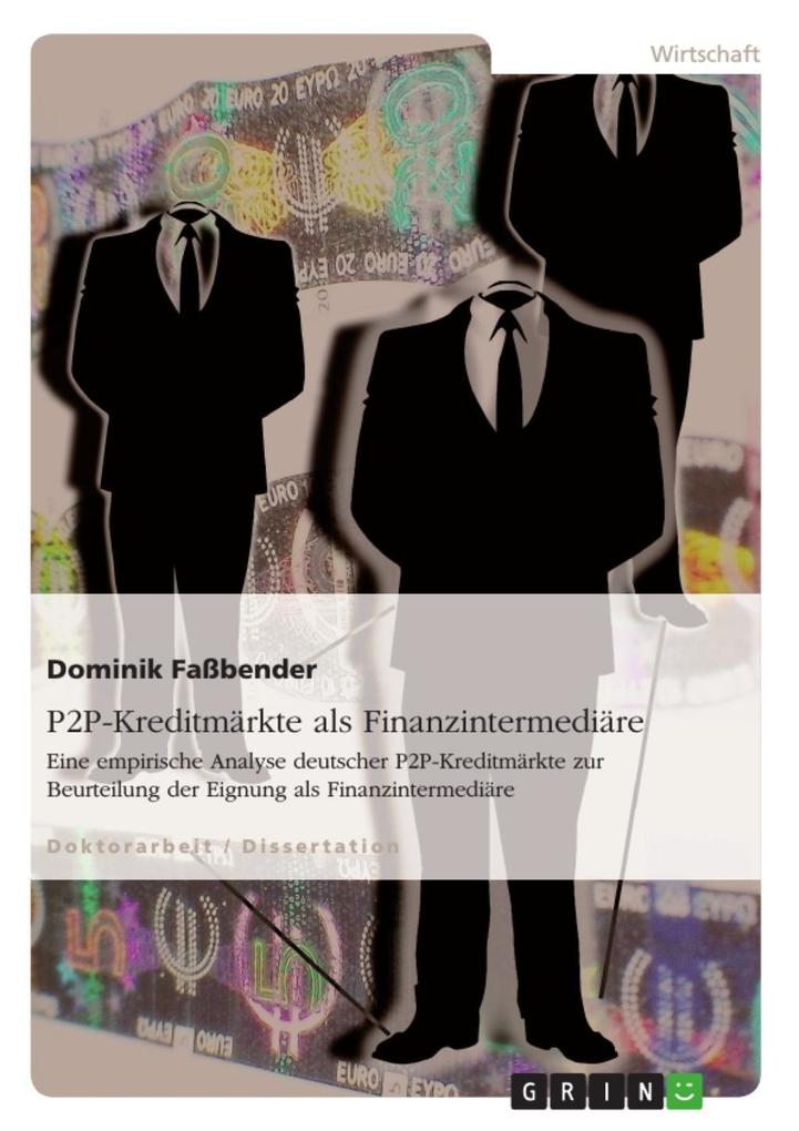 P2P-Kreditmärkte als Finanzintermediäre - Dominik Faßbender