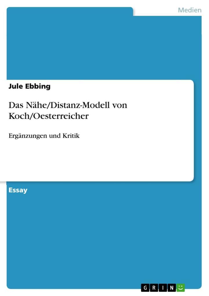 Das Nähe/Distanz-Modell von Koch/Oesterreicher - Jule Ebbing