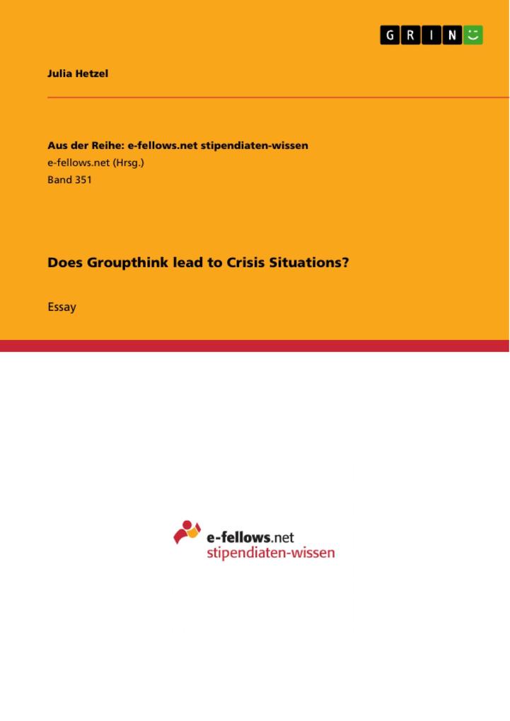Does Groupthink lead to Crisis Situations? - Julia Hetzel