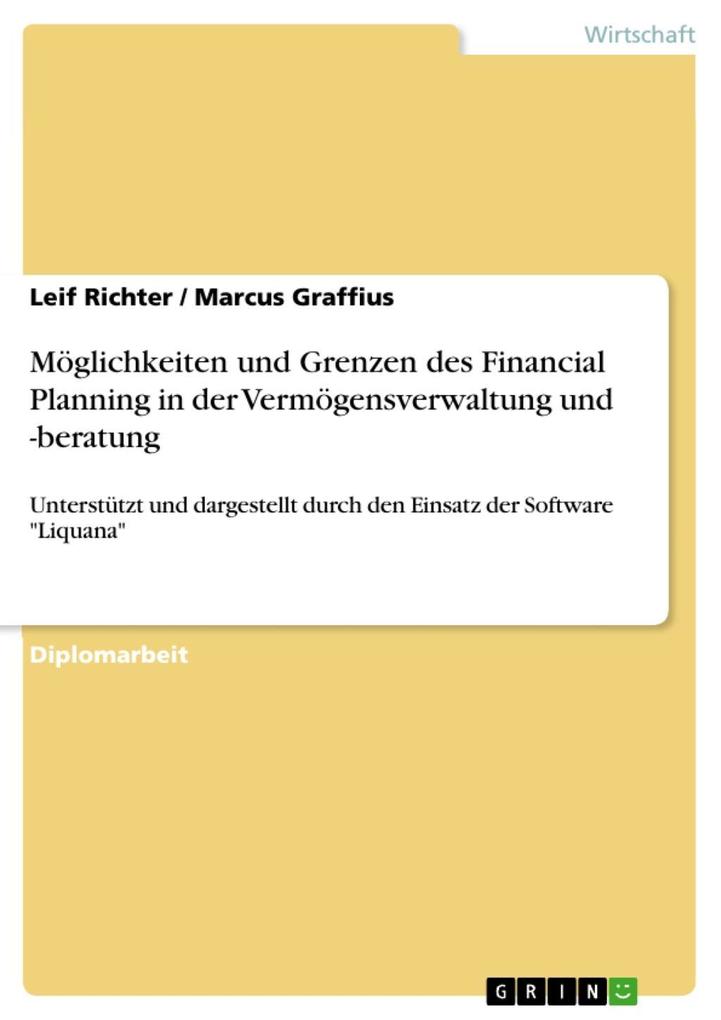 Möglichkeiten und Grenzen des Financial Planning in der Vermögensverwaltung und -beratung - Leif Richter/ Marcus Graffius