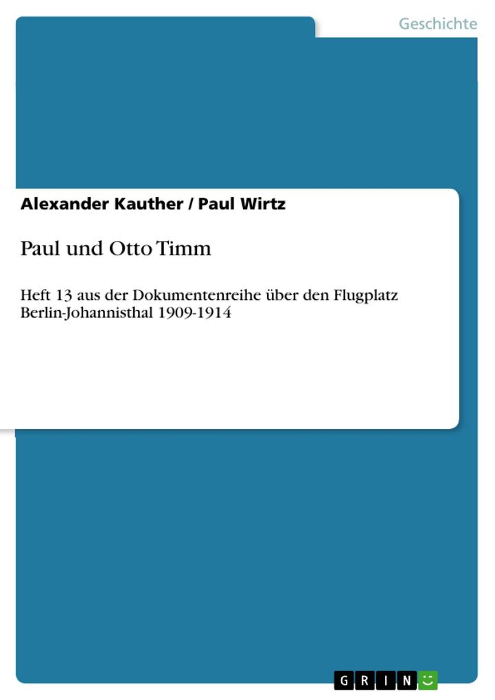 Paul und Otto Timm - Alexander Kauther/ Paul Wirtz