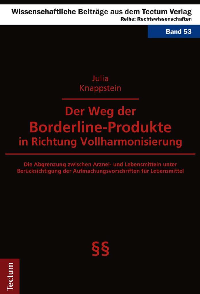 Der Weg der Borderline-Produkte in Richtung Vollharmonisierung - Julia Knappstein