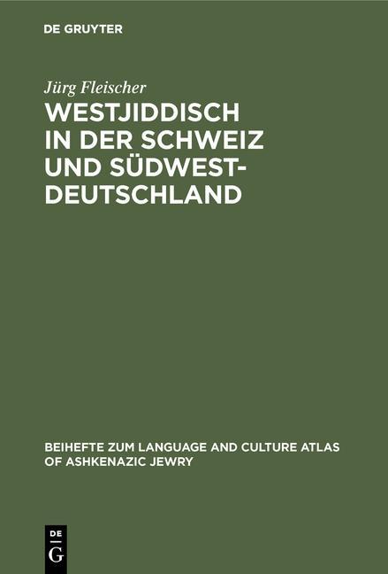Westjiddisch in der Schweiz und Südwestdeutschland - Jürg Fleischer