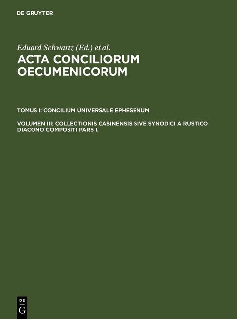 Collectionis Casinensis sive Synodici a Rustico Diacono compositi Pars I.