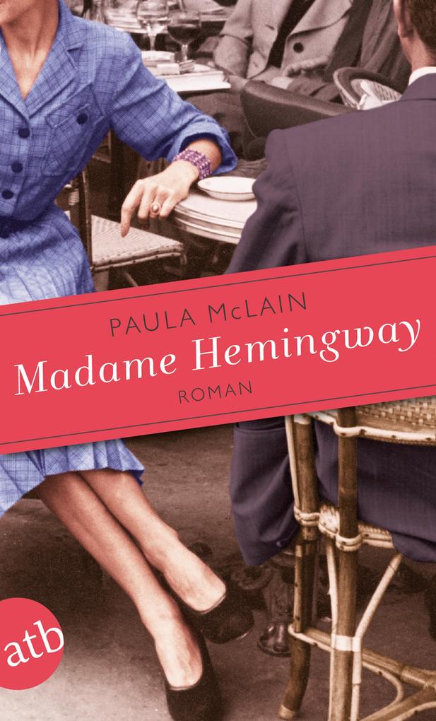 Aufbau Madame Hemingway, Belletristik Von Paula Mclain - Bild 6