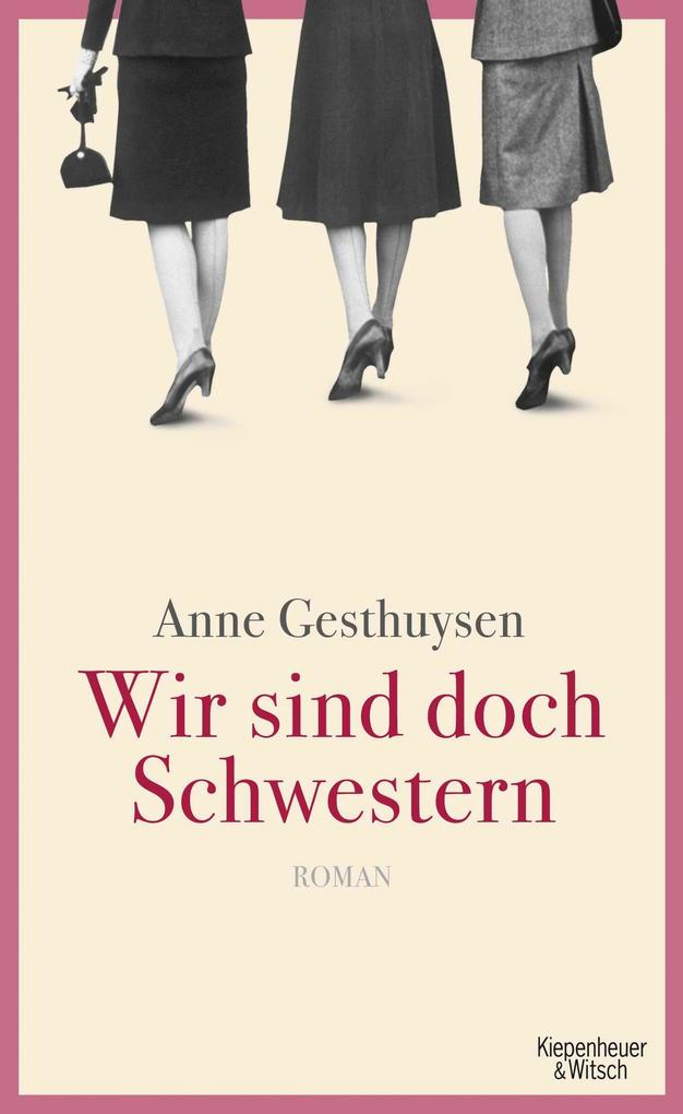 Wir sind doch Schwestern: Roman Roman Gesthuysen, Anne: 661604612 - Bild 6