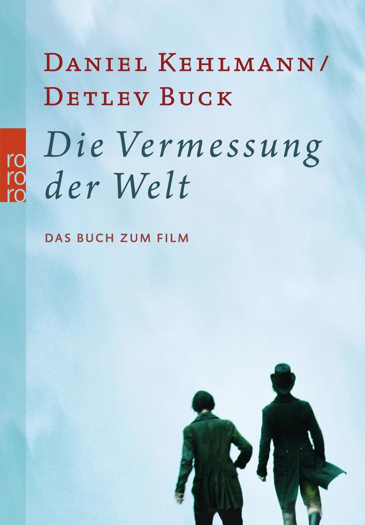 Die Vermessung der Welt - Daniel Kehlmann/ Detlev Buck