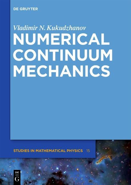 Numerical Continuum Mechanics - Vladimir N. Kukudzhanov