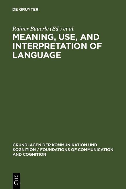Meaning Use and Interpretation of Language