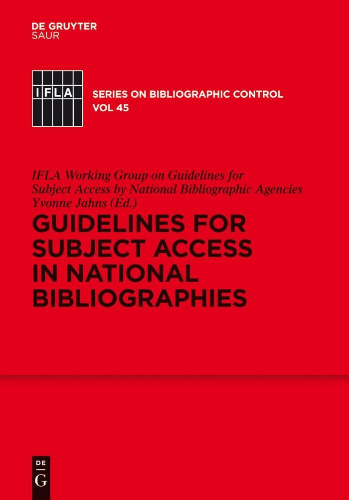 Guidelines for Subject Access in National Bibliographies - IFLA Working Group on Guidelines for Subject Access by National Bibliographic Agencies