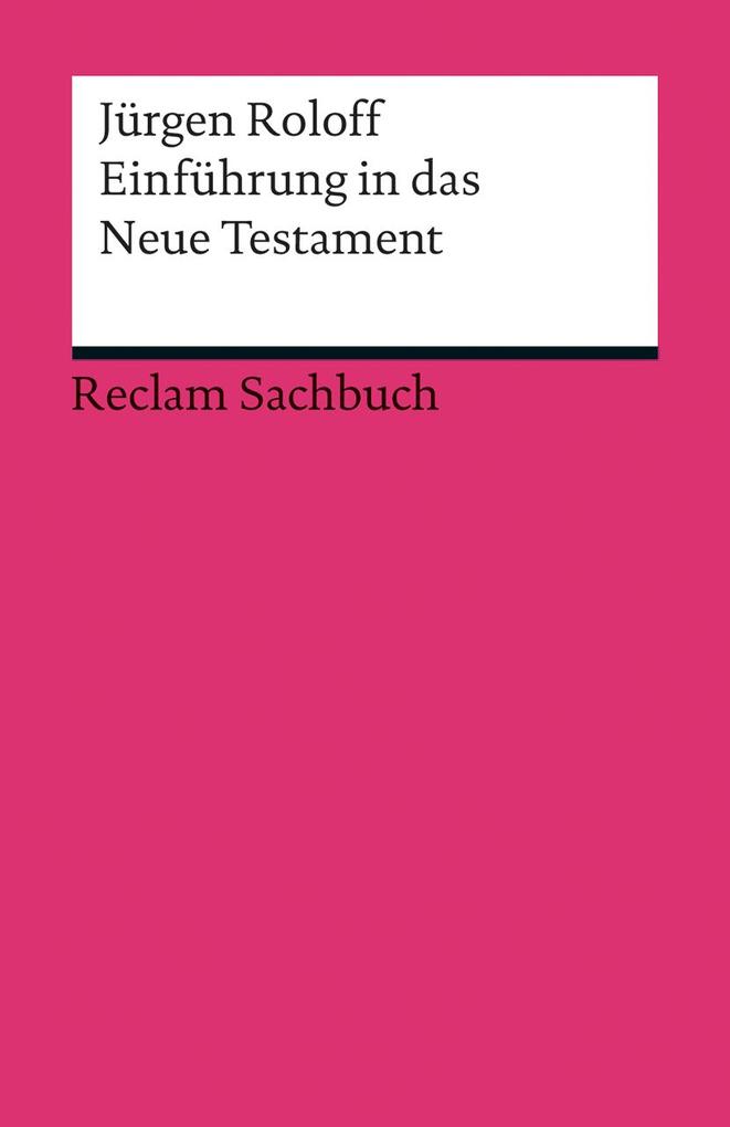 Einführung in das Neue Testament - Jürgen Roloff