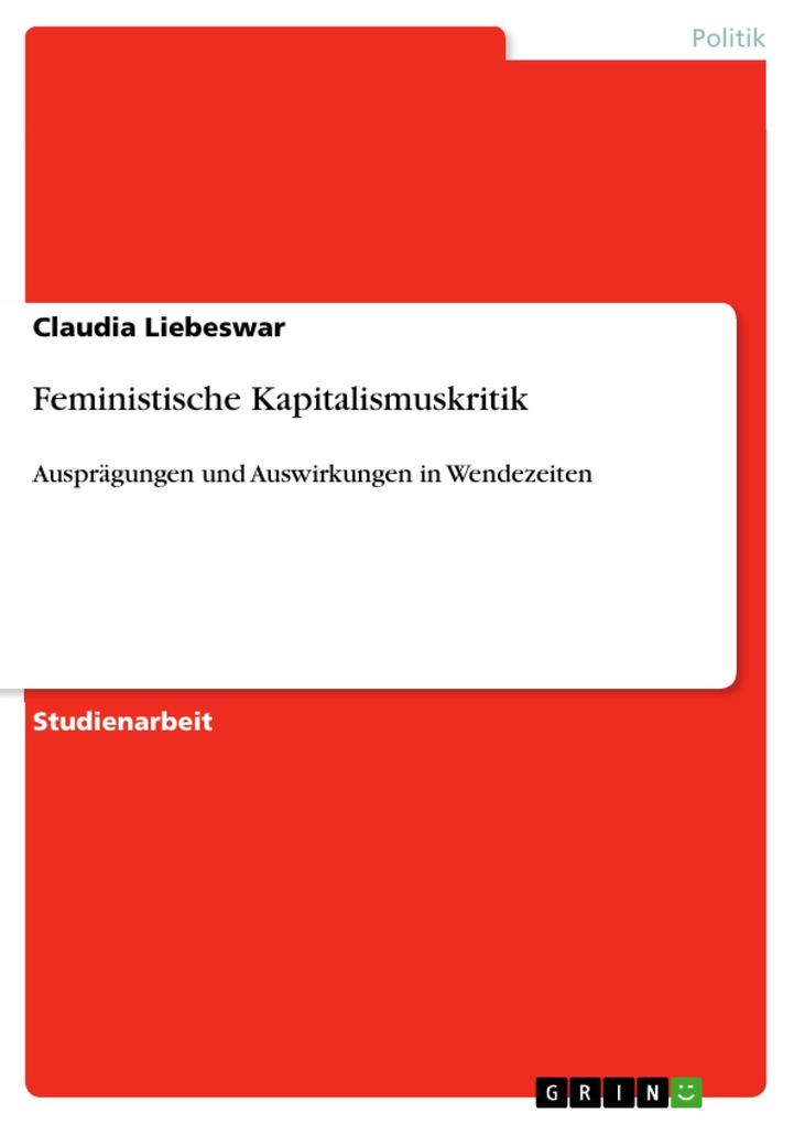 Feministische Kapitalismuskritik - Claudia Liebeswar