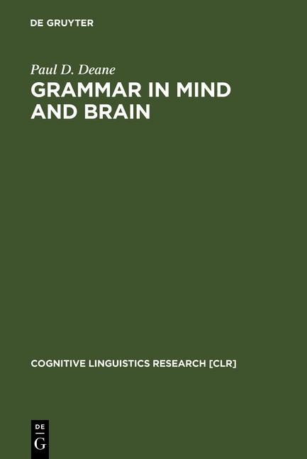 Grammar in Mind and Brain als eBook von Paul D. Deane - Gruyter, Walter de GmbH