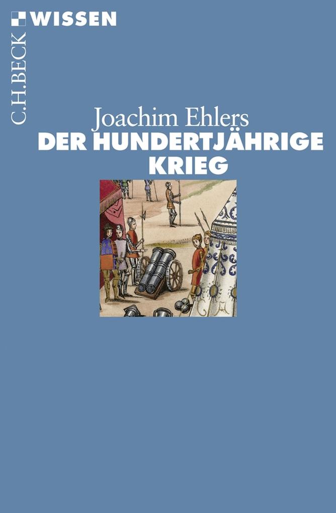 Der Hundertjährige Krieg - Joachim Ehlers