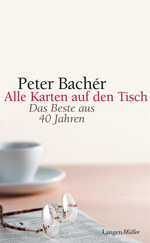 Alle Karten auf den Tisch - Peter Bachér