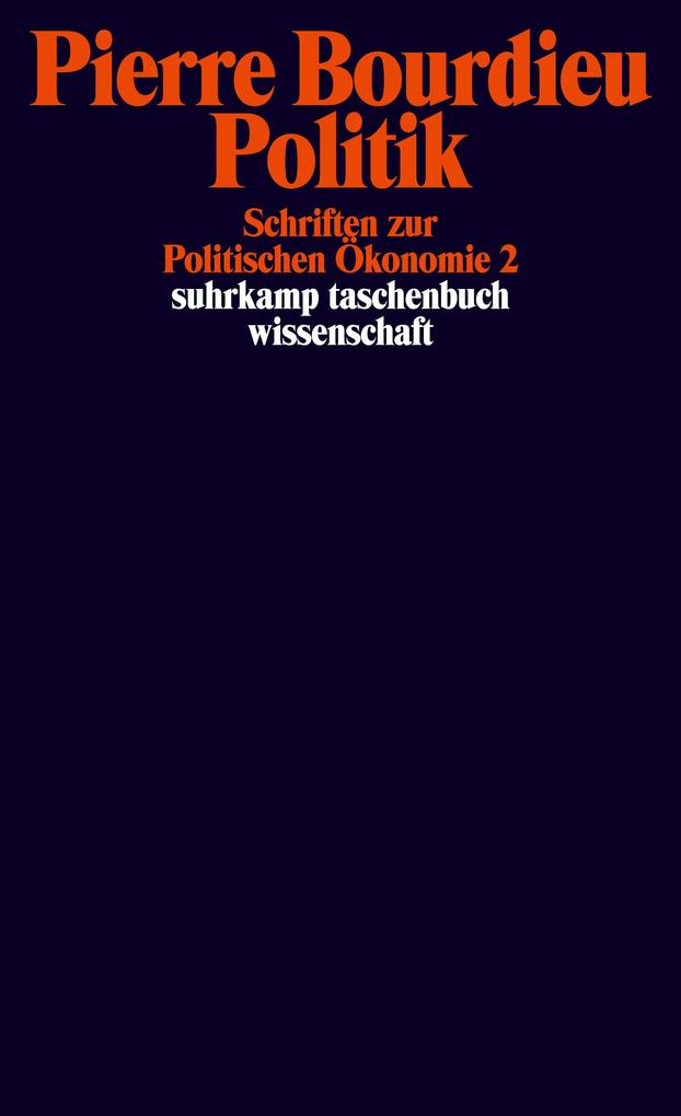 Schriften 07: Politik. Schriften zur Politischen Ökonomie 2 - Pierre Bourdieu
