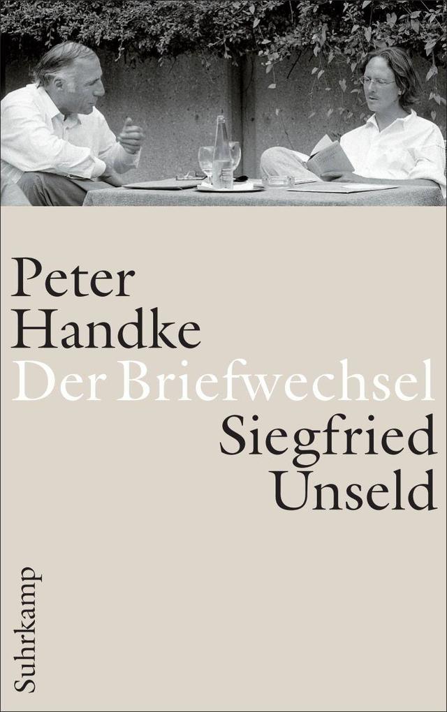Suhrkamp Der Briefwechsel, Belletristik Von Katharina Pektor, Raimund Fellinger, Siegfried Unseld, Peter Handke - Bild 4