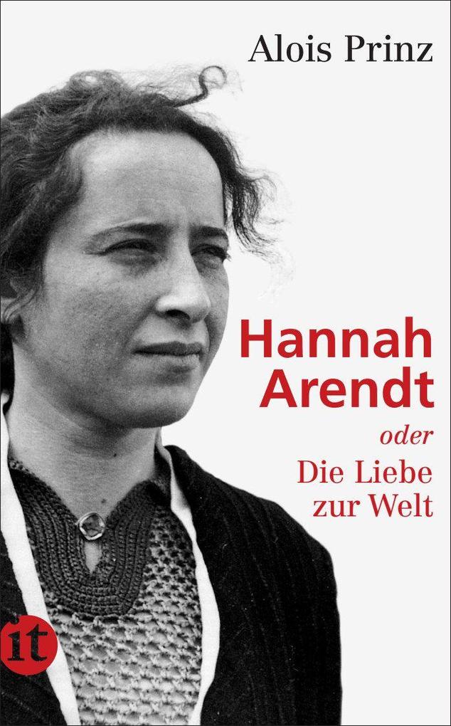 Hannah Arendt oder die Liebe zur Welt Alois Prinz Prinz, Alois: 661656468 - Bild 5