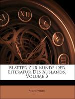 Blätter Zur Kunde Der Literatur Des Auslands, Volume 3 als Taschenbuch von Anonymous - Nabu Press