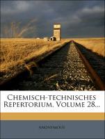 Chemisch-technisches Repertorium, Volume 28... als Taschenbuch von Anonymous - Nabu Press