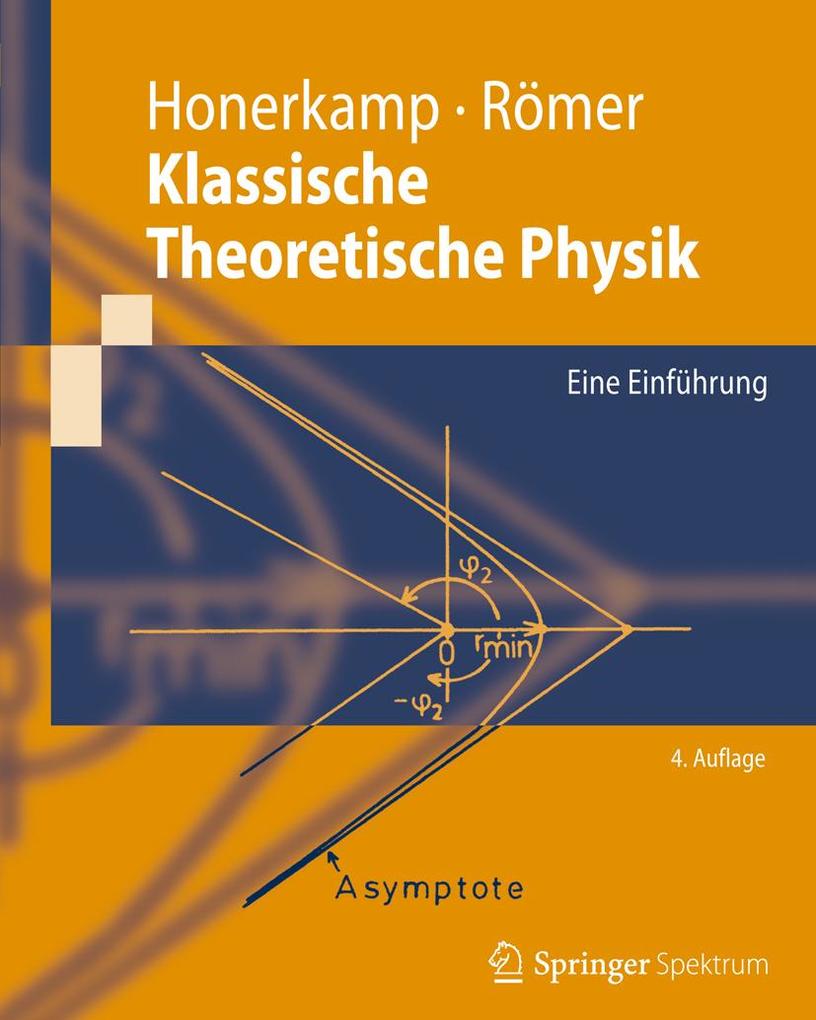Klassische Theoretische Physik - Josef Honerkamp/ Hartmann Römer