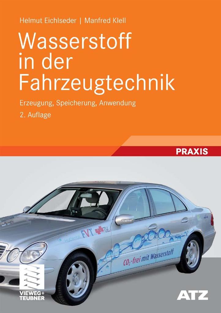 Wasserstoff in der Fahrzeugtechnik - Helmut Eichlseder/ Manfred Klell