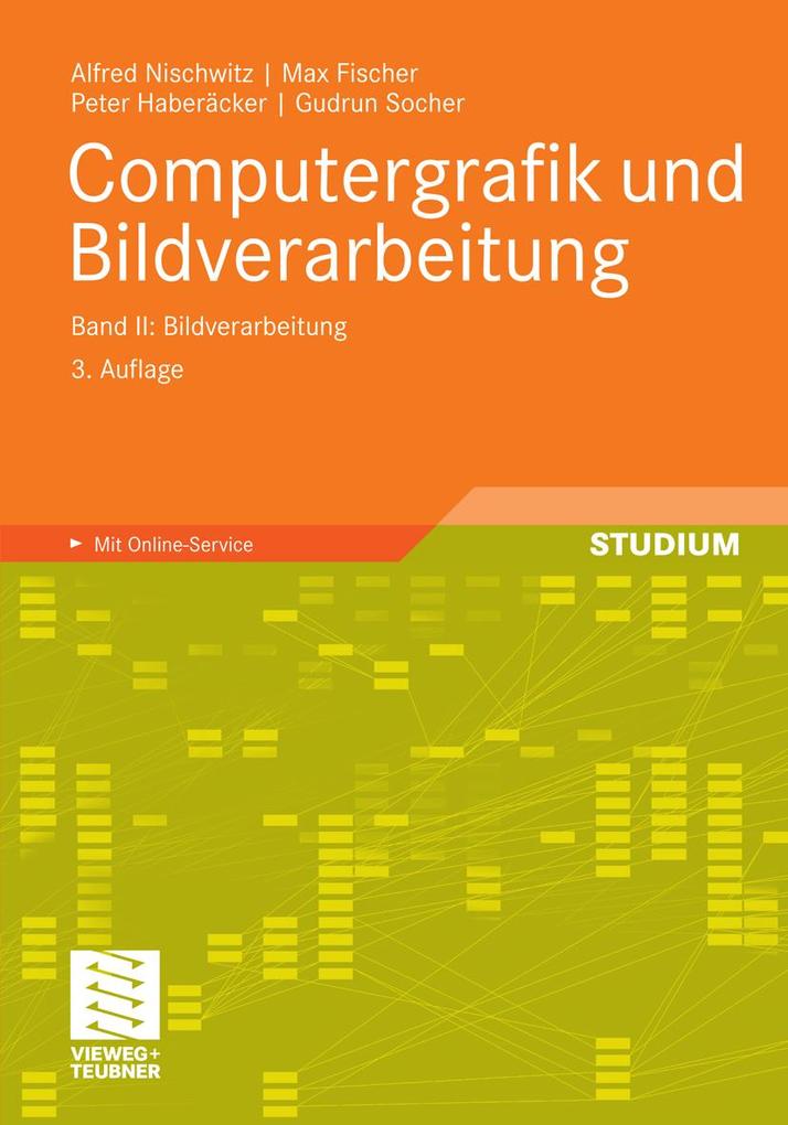 Computergrafik und Bildverarbeitung - Alfred Nischwitz/ Max Fischer/ Peter Haberäcker/ Gudrun Socher